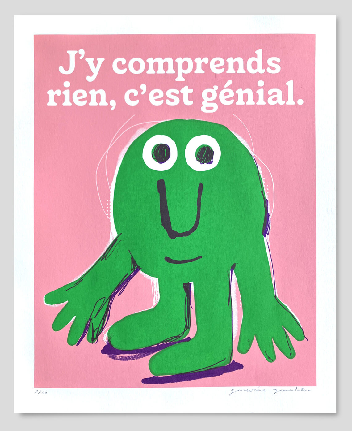 J'y comprends rien, c'est génial | Silkscreen print